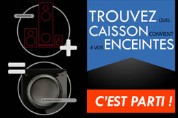 Avec Merlin, trouvez quel caisson convient à vos enceintes
